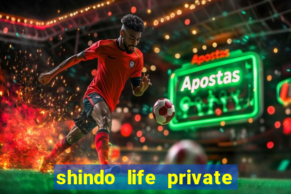 shindo life private server codes